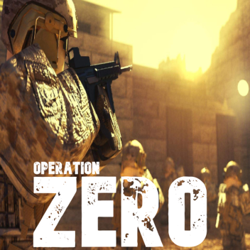 operation ZERO.