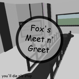 Fox's Meet n' Greet