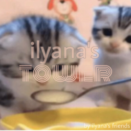ilyana’s tower ✰