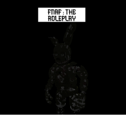 FnaF : The Roleplay