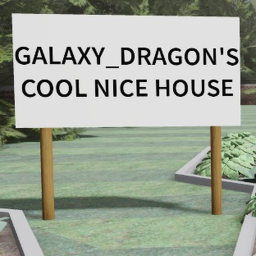Galaxy_Dragon's Cool Nice House!