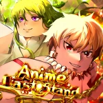 [ ⚖️ GODLY] Anime Last Stand
