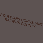 STAR WARS CORUSCANT RAIDER COUNTY!!