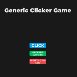 Generic Clicking Game [VERY EARLY BETA]
