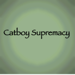 -+Catboy Supremacy +-