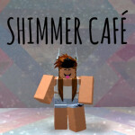 ☆ Shimmer Café ☆ v 1.0