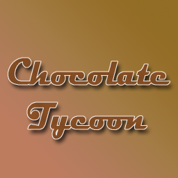 Chocolate Tycoon