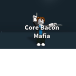 Core Bacon Mafia