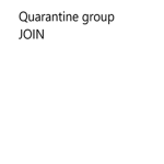 The Quarantine group -_-