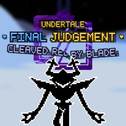 Undertale: Final Judgement [ The Weapon Update ! ]