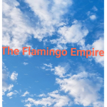 (T F E) The Flamingo Empire