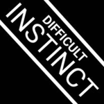 Difficult Instinct