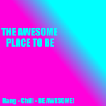 The Awsome Place!