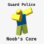 Noob's Core Guard Police