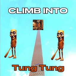 Climb Into Tung Tung