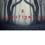 The Five Investigation