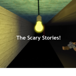The Scary Stories!