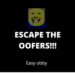 💥NEW STAGES💥ESCAPE THE OOFERS (EASY OBBY)