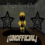Piggy Fan Club [UNOFFICIAL]