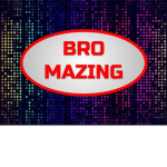 Bro-Mazing