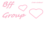 BFF Group!! Oh Yea!