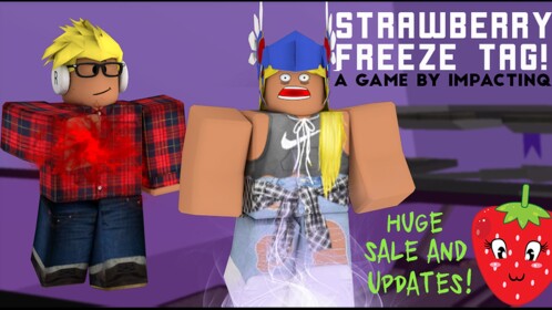 Strawberry Freeze Tag! ( ITS BACK!! )