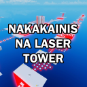 Nakakainis Na Laser Tower