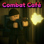 ⚔️ Combat Cafe ☕ (FPS/TPS) (PRE-ALPHA)