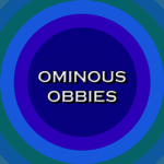 Ominous Obbies