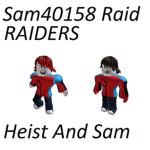 The HeistPlayer7777 Raids