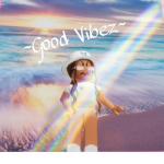 ~Good Vibez Squad~