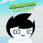 Homestuck Playtest [ROLEPLAY]