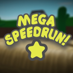 Mega Speed run! [BETA]