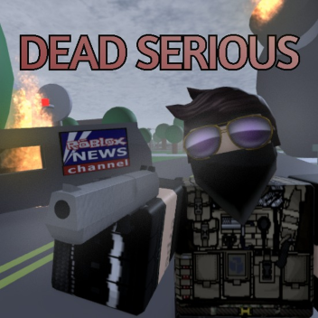 DEAD SERIOUS [GUNS]