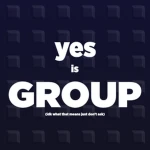 yes is group Group Thumbnail