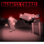Madness Combat..