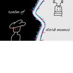 Realm of dark memes