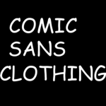 Comic Sαns Clothing