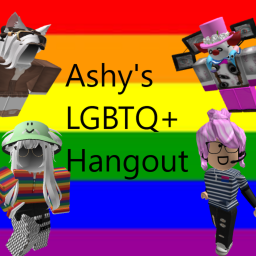 Ashy's LGBTQ+ Hangout!