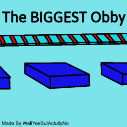 The BIGGEST Obby