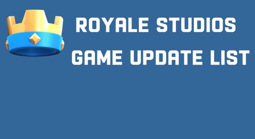 Royale Studios Inc. Game Update List