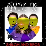 Shilohs and bros  Among us You Play