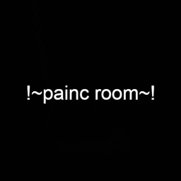 Panic Room Roleplay/ hangout