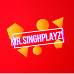 Mr Sin gh Playz Fans!