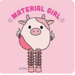 Material gurlz fans
