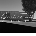 Greater Faith Church