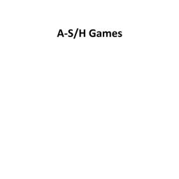 A-S/H Games