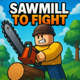 Sawmill to Fight