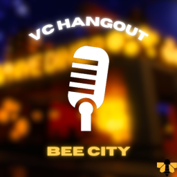 BEE CITY VC HANGOUT 17+