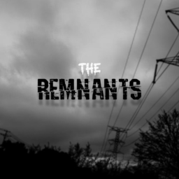 THE REMNANTS (NEW VERSION)